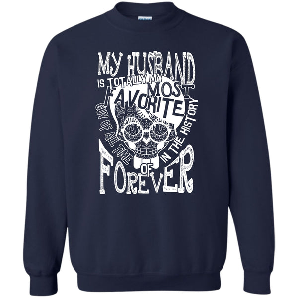Totally My Most Favorite Guy T Shirt, Gift For Wife Sweatshirt
