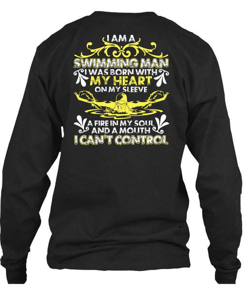 I Am A Swimming Man T Shirt, I Can't Control T Shirt