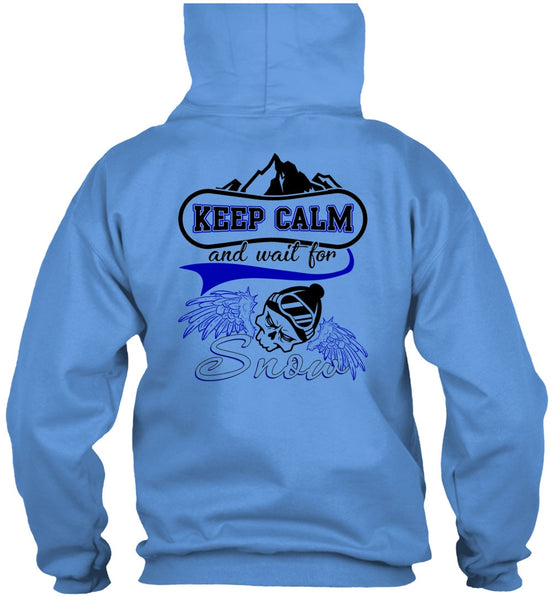Keep Calm And Wait For Snow T Shirt, I Love Skiing T Shirt