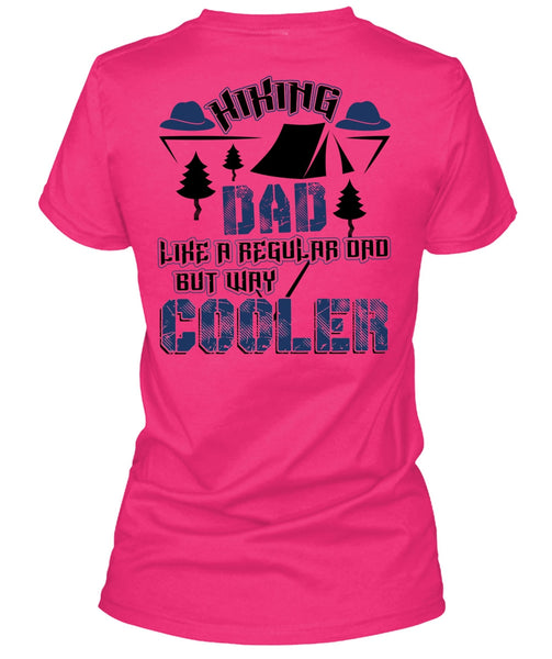 Hiking Dad Like A Regular Dad T Shirt, I Love Hiking T Shirt