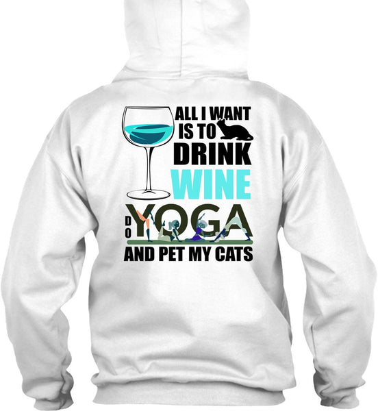 All I Want Is To Drink Wine T Shirt, I Love Yoga T Shirt