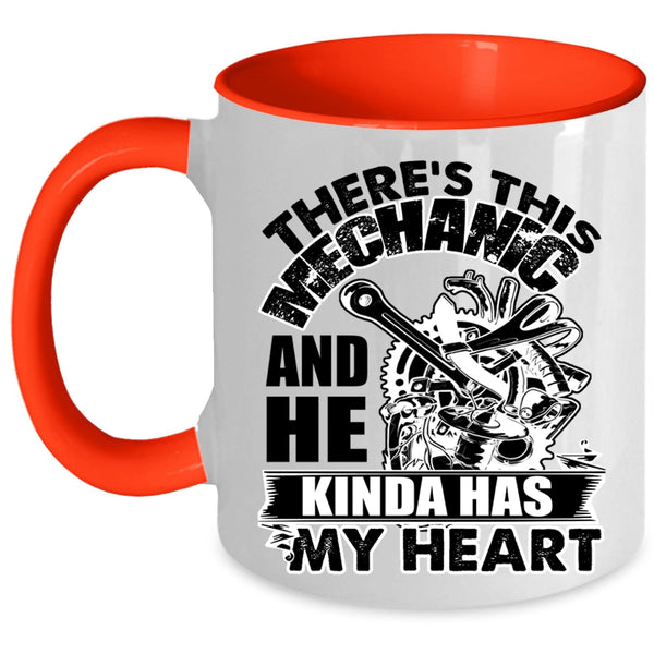 Cute Mechanics Coffee Mug, This Mechanic Kinda Has My Heart Accent Mug