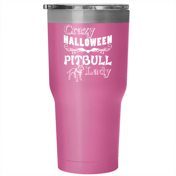 Crazy Halloween Pitbull Lady Tumbler 30 oz Stainless Steel, Cute Pit Bull Lady Travel Mug