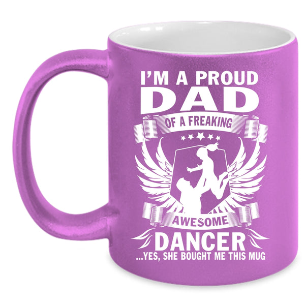 I'm A Proud Dad Of An Awesome Dancer Coffee Mug, Cool Dad Coffee Cup