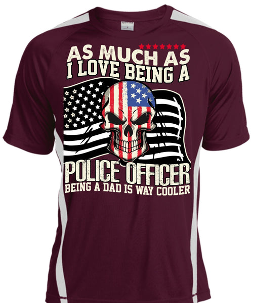 I Love Being A Police Officer T Shirt, Being A Police T Shirt, Cool Shirt