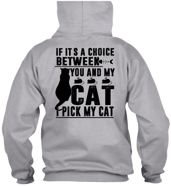 Between You And My Cat T Shirt, I Pick My Cat T Shirt