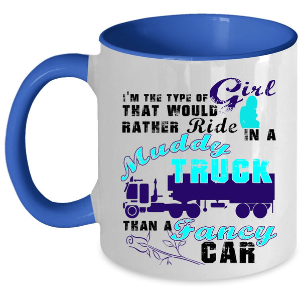Fancy Car Coffee Mug, Ride In A Muddy Truck Accent Mug