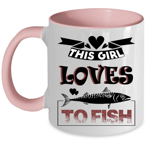 Lovely Girls Coffee Mug, This Girl Loves To Fish Accent Mug
