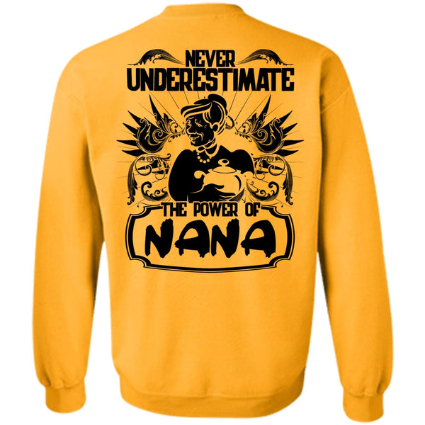 I Love Nana T Shirt, Never Underestimate The Power Of Nana Sweatshirt