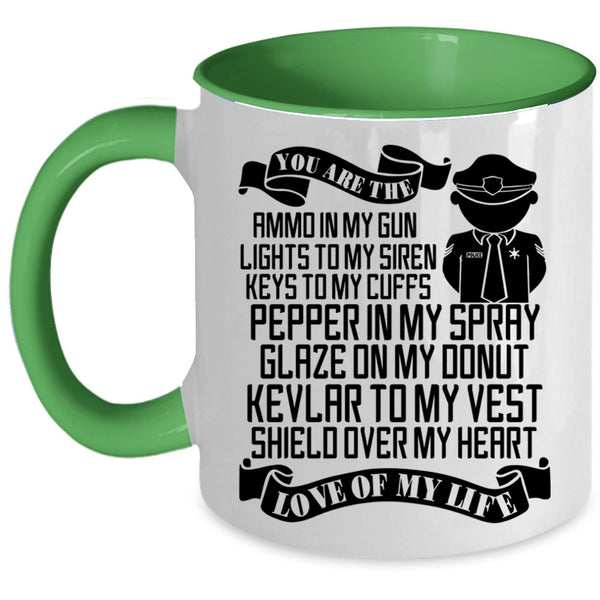 Cute Police Officer Coffee Mug, You Are The Love Of My Life Accent Mug