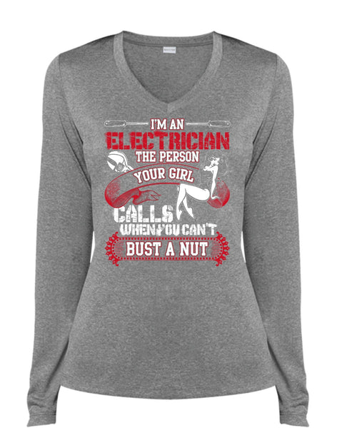 I'm An Electrician T Shirt, You Can't Bust A Nut T Shirt, Cool Shirt (Ladies LS Heather V-Neck)
