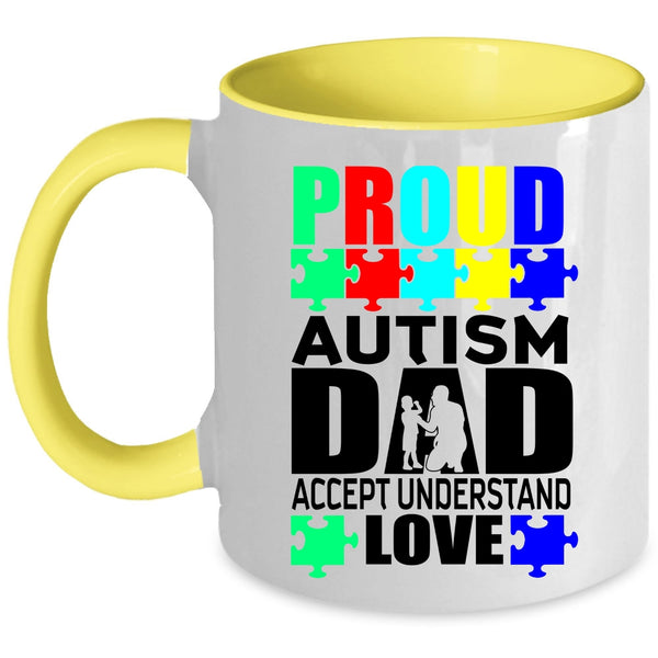 Cool Dad Coffee Mug, Proud Autism Dad Accept Understand Love Accent Mug