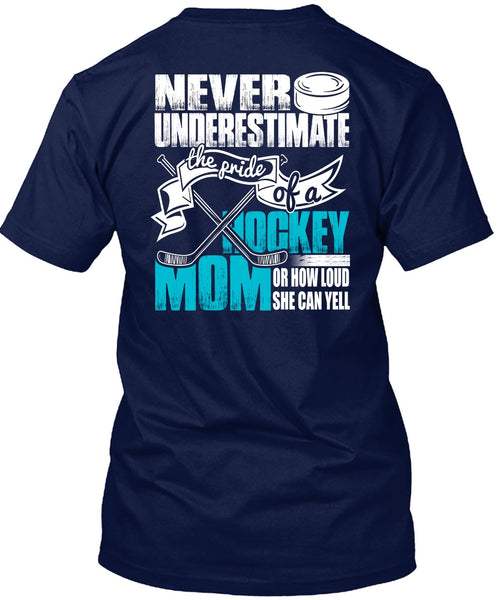 The Pride Of A Hockey Mom T Shirt, She Can Yell T Shirt