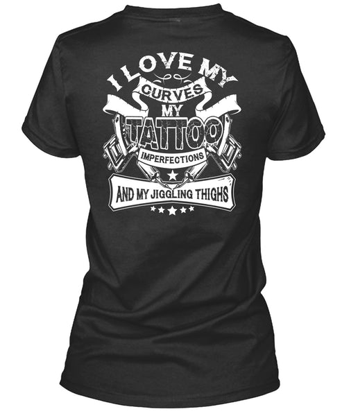 I Love My Curves My Tattoo T Shirt, My Favorite T Shirt