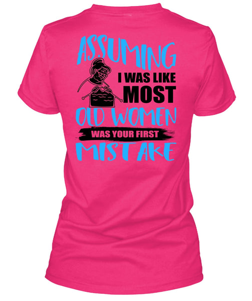 I Was Like Most Old Women T Shirt, I Love Knitting T Shirt