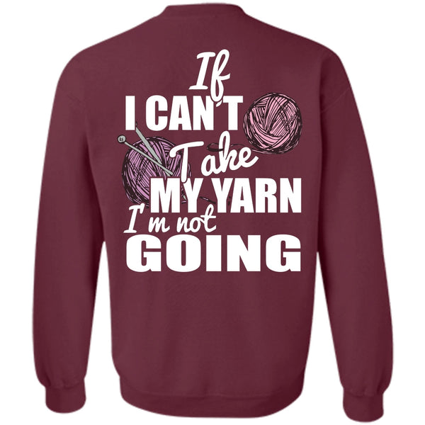I'm Not Going T Shirt, I Love Knitter Sweatshirt