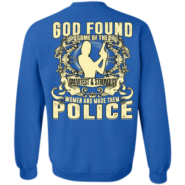 Smartest And Strongest T Shirt, I Love Police Sweatshirt