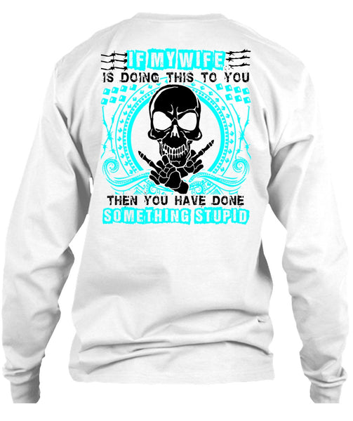 If My Wife Is Doing This To You T Shirt, I Love Wife T Shirt