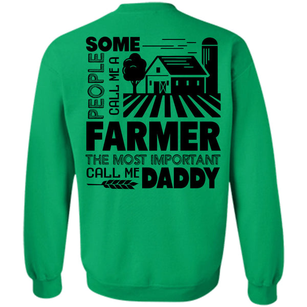 Being A Farmer T Shirt, Some People Call Me A Farmer Sweatshirt