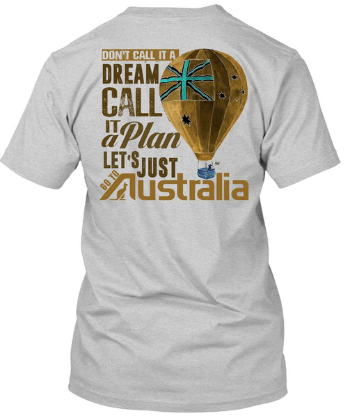 Let's Just Go To Australia T Shirt, I Love Australia T Shirt