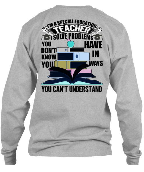 I'm A Special Education Teacher T Shirt, I Love Teaching T Shirt