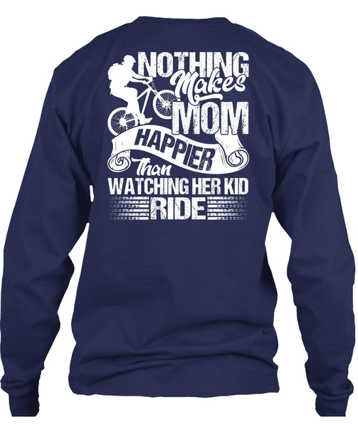 Watching Her Kid Ride T Shirt, Makes Mom Happier T Shirt
