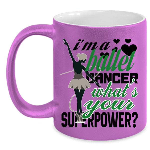Cute Ballet Dancer Coffee Mug, I'm A Ballet Dancer Accent Mug
