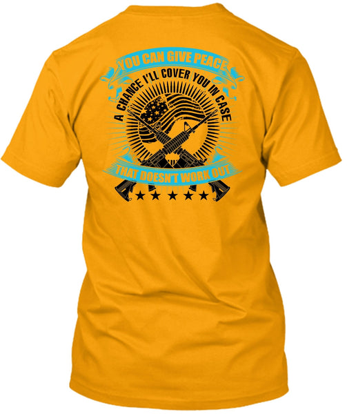 You Can Give Peace T Shirt, I Love Veteran T Shirt