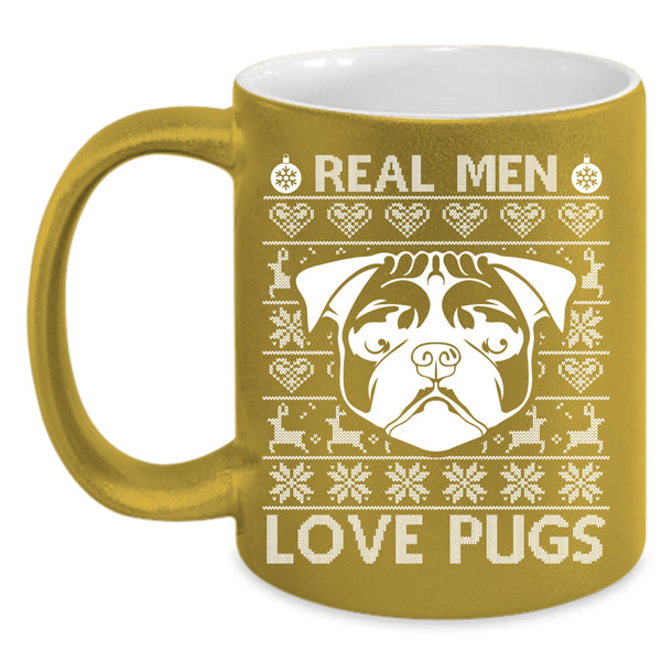 Real Men Love Pugs Coffee Mug, Christmas Gift For Dad Coffee Cup