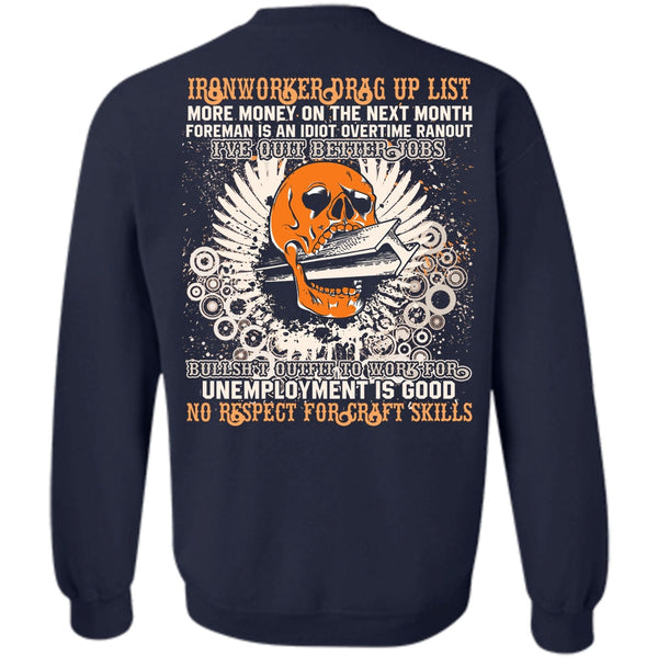 I Love Ironworker T Shirt, I've Quit Better Jobs Sweatshirt