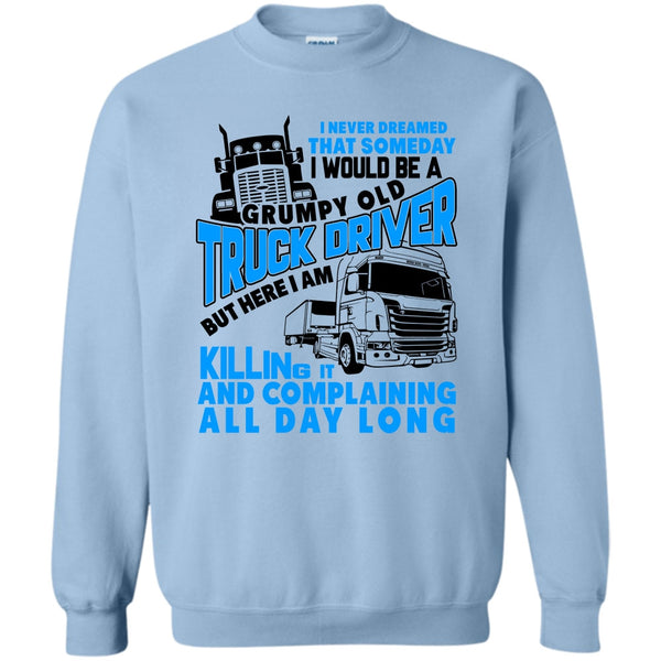 I'm A Trucker T Shirt, Grumpy Old Truck Driver Sweatshirt