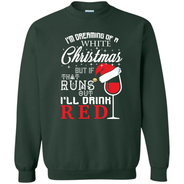 I'll Drink Red T Shirt, Coolest Merry Christmas Sweatshirt
