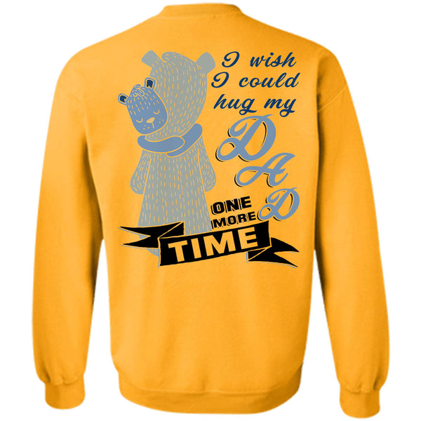 Being A Papa T Shirt, I Could Hug My Dad One More Time Sweatshirt