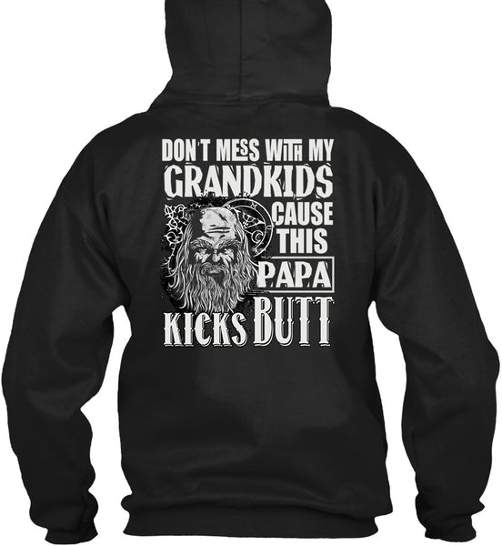 Don't Mess With My Grandkids T Shirt, This Papa Kicks Built T Shirt