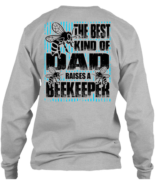 The Best Kind Of Dad T Shirt, I Love Beekeeper T Shirt