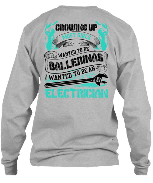 I Wanted To Be An Electrician T Shirt, I Love Electrician T Shirt