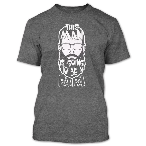 This Man Is Going To Be A Papa T Shirt, Coolest Papa T Shirt
