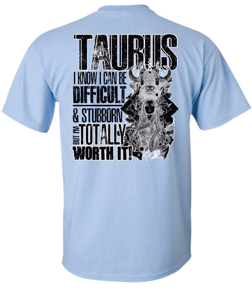 I Can Be Difficult T Shirt, I Love Taurus T Shirt