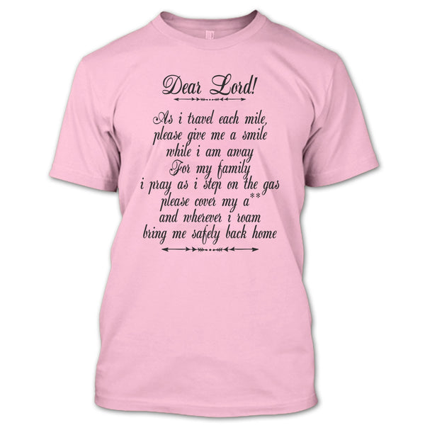 Dear Lord T Shirt, I Am A Trucker T Shirt