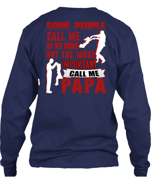 The Most Important Call Me Papa T Shirt, Call Me By My Name T Shirt