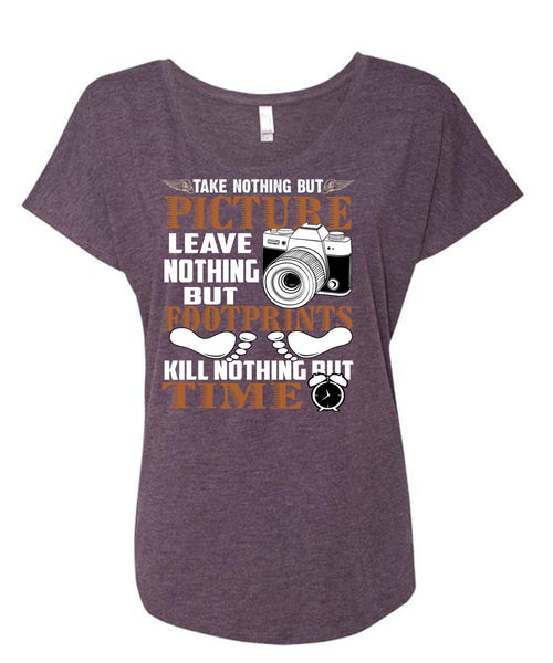 Picture Leave Nothing T Shirt, Being A Photographer T Shirt, Cool Shirt (Ladies' Triblend Dolman Sleeve)