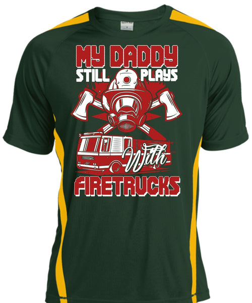 My Daddy Still Plays With Fire Trucks T Shirt, Being A Firefighter T Shirt, Cool Shirt