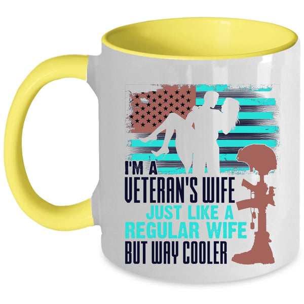 Just Like A Regular Wife But Way Cooler Coffee Mug, I'm A Veteran's Wife Accent Mug