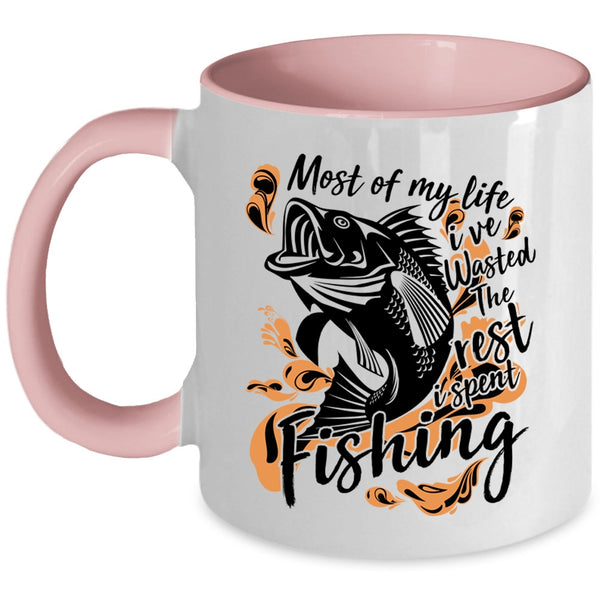 I Spent Fishing Coffee Mug, Most Of My Life Accent Mug