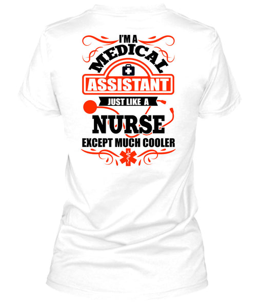 I'm A Medical Assistant T Shirt, I Love Nurse T Shirt