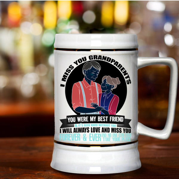 I Will Always Love And Miss You Beer Stein 22oz, I Miss You Grandparents Beer Mug