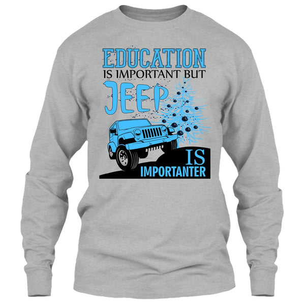 Education Is Important T Shirt, Cool Jeep Driver T Shirt