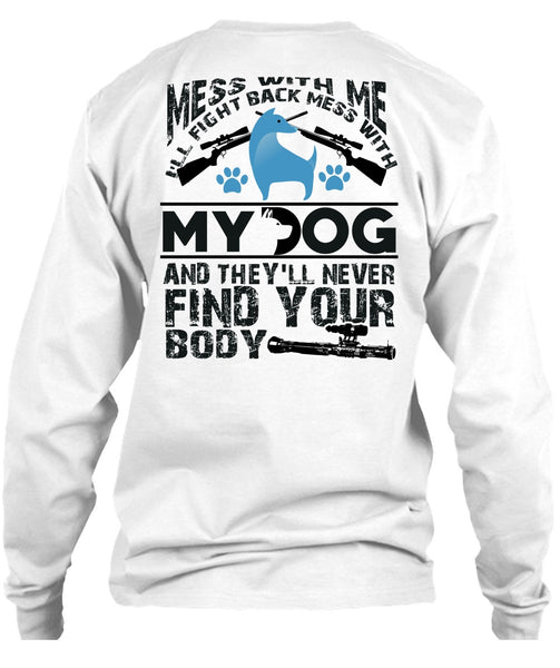 I'll Fight Back Mess With My Dog T Shirt, I Love My Dog T Shirt