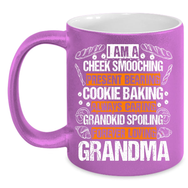 I Am A Cookie Baking Forever Loving Coffee Mug, I Am A Grandma Coffee Cup