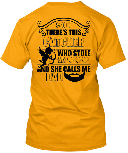 So There's This Catcher Who Stole My Heart T Shirt, Favorite T Shirt